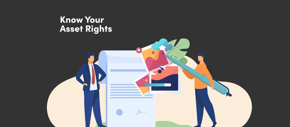 How to “Know Your Asset Rights” early on during the creative process