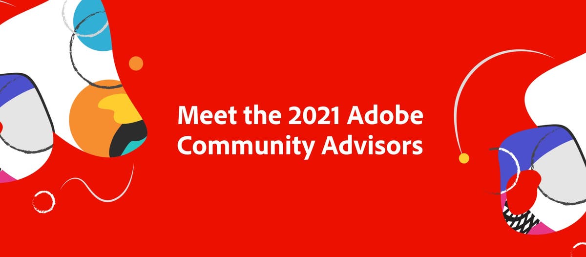 Introducing the 2021 Adobe Community Advisors